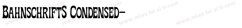 BahnschriftS Condensed字体转换